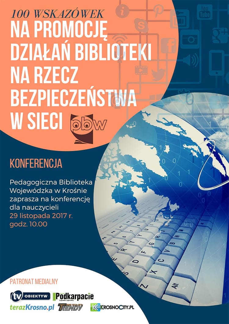 Konferencja "100 wskazówek na promocję działań biblioteki na rzecz bezpieczeństwa w sieci”