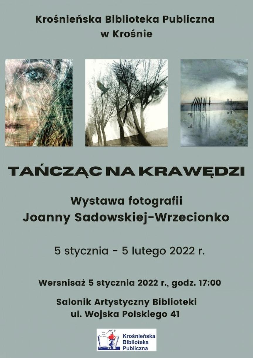 Wystawa fotografii Joanny Sadowskiej-Wrzecionko "Tańcząc na krawędzi"
