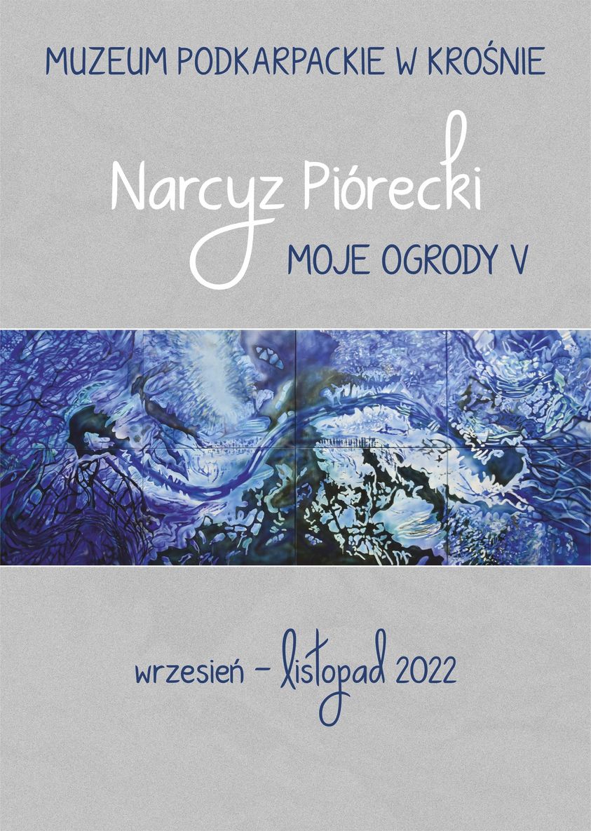 Wystawa Narcyz Piórecki – Moje ogrody V