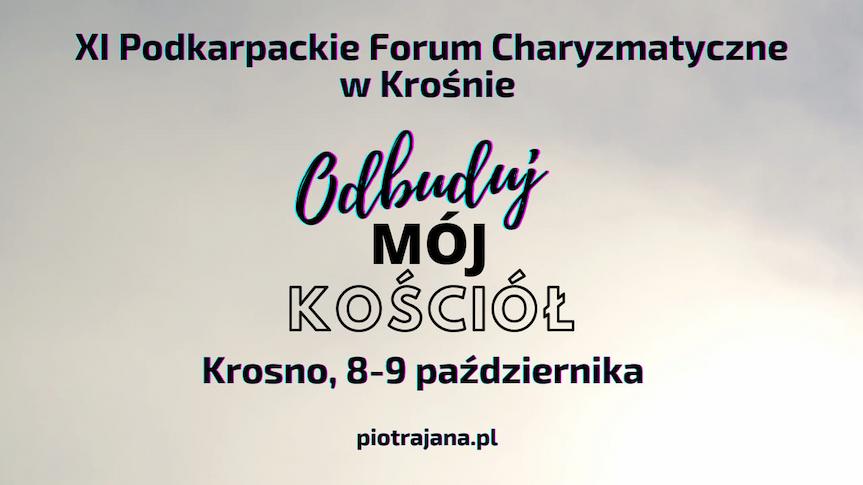XI Podkarpackie Forum Charyzmatyczne w Krośnie