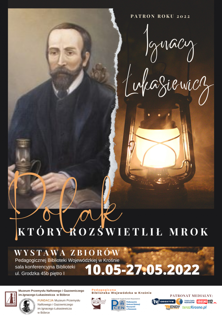 Wystawa "Ignacy Łukasiewicz Polak, który rozświetlił mrok"  PBW w Krośnie
